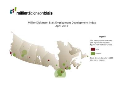 Millier Dickinson Blais Employment Development Index April 2011 Legend This map compares year-overyear regional employment figures from Statistics Canada.