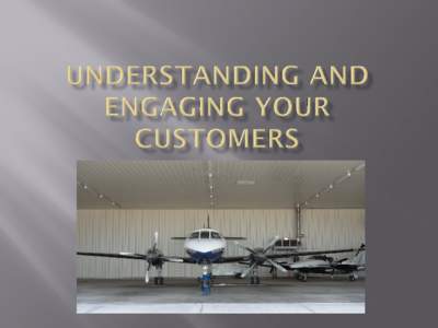 Understanding and engaging your customers