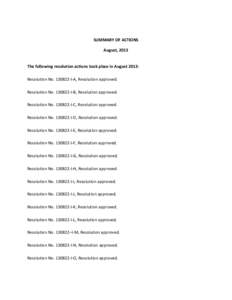 SUMMARY OF ACTIONS August, 2013 The following resolution actions took place in August 2013: Resolution No[removed]I-A, Resolution approved. Resolution No[removed]I-B, Resolution approved. Resolution No[removed]I-C, Resol