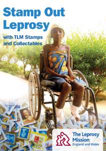 Stamp Out Leprosy with TLM Stamps and Collectables  Please ensure when posting your gift to us