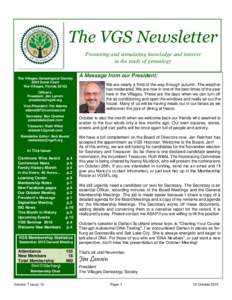 The VGS Newsletter Promoting and stimulating knowledge and interest in the study of genealogy The Villages Genealogical Society 2063 Duval Court The Villages, Florida 32162