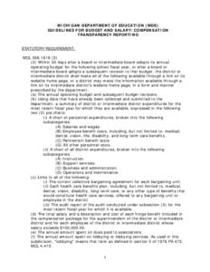 MICHIGAN DEPARTMENT OF EDUCATION (MDE) GUIDELINES FOR BUDGET AND SALARY/COMPENSATION TRANSPARENCY REPORTING STATUTORY REQUIREMENT: MCL[removed]) Within 30 days after a board or intermediate board adopts its annual