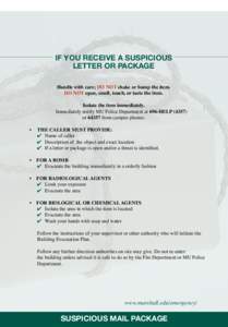 If you receive a suspicious letter or package Handle with care; DO NOT shake or bump the item.