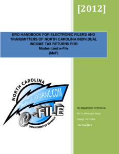 [2012] ERO HANDBOOK FOR ELECTRONIC FILERS AND TRANSMITTERS OF NORTH CAROLINA INDIVIDUAL INCOME TAX RETURNS FOR Modernized e-File (MeF)