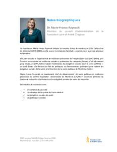 Notes biographiques Dr Marie-France Raynault Membre du conseil d’administration Fondation Lucie et André Chagnon