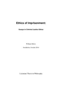 Ethics of Imprisonment: Essays in Criminal Justice Ethics William Bülow Stockholm, Sweden 2014