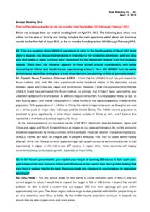 Fast Retailing Co., Ltd. April 11, 2013 Analyst Meeting Q&A First-half business results for the six months from September 2012 through February 2013 Below are excerpts from our analyst meeting held on April 11, 2013. The