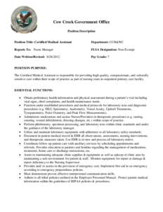 Cow Creek Government Office Position Description Position Title: Certified Medical Assistant  Department: CCH&WC