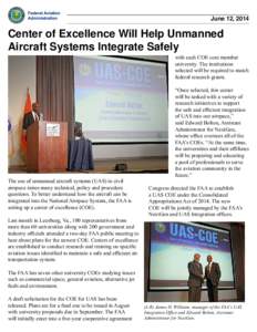 June 12, 2014  Center of Excellence Will Help Unmanned Aircraft Systems Integrate Safely with each COE core member university. The institutions