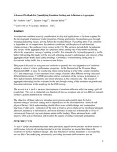 Advanced Methods for Quantifying Emulsion Setting and Adhesion to Aggregates By: Andrew Hanz(1), Zelalem Arega(1), Hussain Bahia[removed]University of Wisconsin- Madison – USA