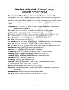 Members of the Alaska Climate Change Mitigation Advisory Group The Alaska Climate Change Mitigation Advisory Council (MAG) was comprised of 26 representatives from Alaska’s business community, utilities, petroleum prod