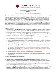 Graduate Scholars FellowshipDepartment Nominations Due: Friday, February 5, 2016 (by 4pm) The Graduate Scholars Fellowship is a multi-year award designed to guarantee that the student receives full stipend, tu