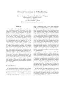 Network Uncertainty in Selfish Routing Chryssis Georgiou, Theophanis Pavlides, Anna Philippou Department of Computer Science University of Cyprus CY[removed], Nicosia, Cyprus {chryssis, phanosp, annap}@cs.ucy.ac.cy