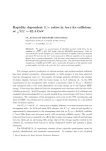 Rapidity dependent K/π ratios in Au+Au collisions √ at sNN = 62.4 GeV I.C.Arsene‡ for BRAHMS collaboration Department of Physics, University of Oslo, Norway E-mail: [removed]