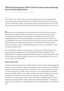 HRA Pharma Acquires a Novel Ovarian Cancer Immunotherapy from Pantarhei Bioscience 27 OCTOBER 2014, PARIS, FRANCE AND ZEIST, THE NETHERLANDS SUMMARY