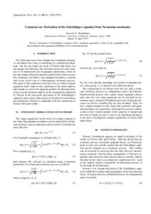 Appeared in: Phys. Rev. D, 10 (4), [removed]Comment on: Derivation of the Schr¨odinger equation from Newtonian mechanics Aloysius F. Kracklauer Department of Physics, University of Houston, Houston, Texas[removed]Da