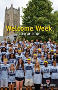 Welcome Week Class of 2018 Thursday, August 21: 9:00 AM to 2:00 PM New Student Move-In