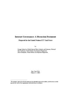 Internet Governance: A Discussion Document Prepared for the United Nations ICT Task Force by George Sadowsky, Global Internet Policy Initiative and Internews Network Raul Zambrano, United Nations Development Programme