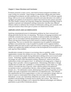 Chapter 9. Future Directions and Conclusion Evolution proceeds in many waves, some brief by human temporal sensibilities and some cycling over centuries. Some changes in information seeking take place before technologica