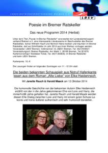 Poesie im Bremer Ratskeller Das neue ProgrammHerbst) Unter dem Titel „Poesie im Bremer Ratskeller“ veranstaltet der Landesbetriebssportverband Bremen e.V. eine interessante Literaturserie im Bacchuskeller des 