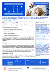 Organising an energy audit  THE GIVE GRID BRANDING A recent ACOSS survey found that 20% of community sector organisations have undertaken energy efficiency audits as a way of identifying cost