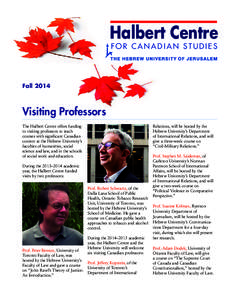 HalbertCentreNewsletter2014_Layout[removed]:02 PM Page 1  Halbert Centre FOR CANADIAN STUDIES  Fall 2014