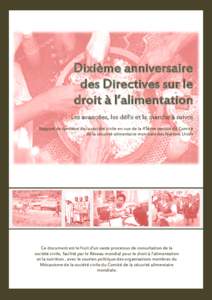 Dixième anniversaire des Directives sur le droit à l’alimentation Les avancées, les défis et la marche à suivre Rapport de synthèse de la société civile en vue de la 41ème session du Comité de la sécurité a