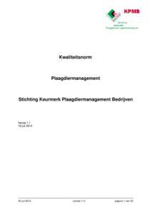 Kwaliteitsnorm  Plaagdiermanagement Stichting Keurmerk Plaagdiermanagement Bedrijven