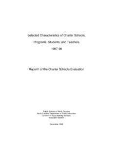 Selected Characteristics of Charter Schools, Programs, Students, and Teachers[removed]Report I of the Charter Schools Evaluation