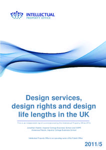 Design services, design rights and design life lengths in the UK This is an independent report commissioned by the Intellectual Property Office (IPO) Jonathan Haskel, Imperial College Business School and CEPR Annarosa Pe
