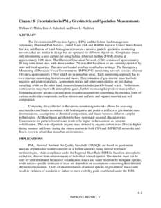 Chapter 8. Uncertainties in PM2.5 Gravimetric and Speciation Measurements William C. Malm, Bret A. Schichtel, and Marc L. Pitchford ABSTRACT The Environmental Protection Agency (EPA) and the federal land management commu