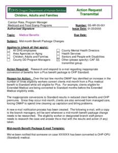 Action Request Transmittal Children, Adults and Families Carolyn Ross, Program Manager Medicaid and Food Stamp Programs