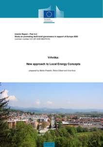Interim Report – Part A.2 Study on promoting multi-level governance in support of Europecontract number CCI 2013CE16BAT019) Vrhnika: New approach to Local Energy Concepts