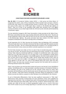 EICHER TRUCKS AND BUSES INAUGURATES DEALERSHIPS in NASIK May 28, 2013: VE Commercial Vehicles Limited (VECV) - a Volvo group and Eicher Motors JV inaugurated the modern, state of the art dealership of Eicher branded truc