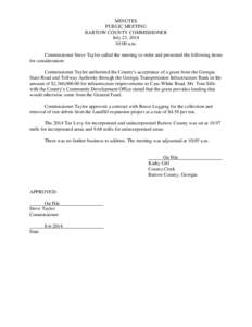 MINUTES PUBLIC MEETING BARTOW COUNTY COMMISSIONER July 23, [removed]:00 a.m. Commissioner Steve Taylor called the meeting to order and presented the following items