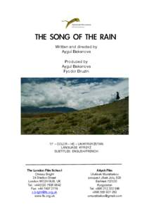 THE	 SONG	 OF	 THE	 RAIN	  Written and directed by Aygul Bakanova  