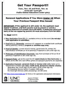 Get Your Passport!! Tues., Nov. 18, and Wed., Nov[removed]:00 am—3:00 pm FedEx Global Education Center[removed]Renewal Applications if You Were Under 16 When