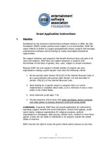 Grant Application Instructions I. Eligibility Established by the American entertainment software industry in 2000, the ESA Foundation (ESAF) creates positive social impact in our communities. ESAF has