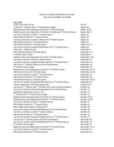 SOUTH LOUISIANA COMMUNITY COLLEGE[removed]ACADEMIC CALENDAR FALL 2014 Tuition Due Date for Fall 15-Week, 1st 8-Week, and 1st 4-Week Classes Begin Add/Drop and Late Registration Period for 1st 4-Week Classes