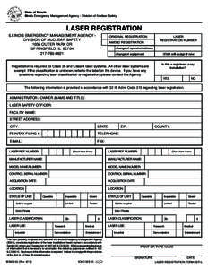 State of Illinois Illinois Emergency Management Agency - Division of Nuclear Safety LASER REGISTRATION ILLINOIS EMERGENCY MANAGEMENT AGENCY DIVISION OF NUCLEAR SAFETY 1035 OUTER PARK DR