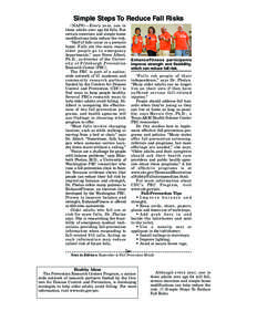 Simple Steps To Reduce Fall Risks  (NAPS)—Every year, one in three adults over age 64 falls. But certain exercises and simple home modifications help reduce the risk.