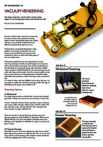 An introduction to  VACUUM VENEERING Your shop compressor can be used to no-fuss veneer elegant curves, stunning table inserts, and beautiful box lids! Story & Pics by Geoff Birtles