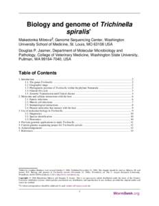 Biology and genome of Trichinella spiralis * Makedonka Mitreva§, Genome Sequencing Center, Washington University School of Medicine, St. Louis, MOUSA Douglas P. Jasmer, Department of Molecular Microbiology and Pa