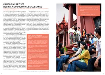 Cambodian Artists Begin a New Cultural Renaissance A Welcome from Phloeun Prim, Executive Director of Season of Cambodia, an initiative of Cambodian Living Arts One artist can change the world. This is the belief