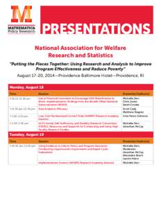 PRESENTATIONS National Association for Welfare Research and Statistics “Putting the Pieces Together: Using Research and Analysis to Improve Program Effectiveness and Reduce Poverty” August 17-20, 2014—Providence Ba