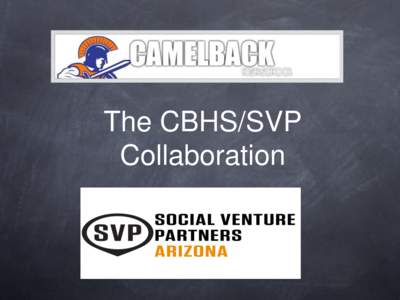The CBHS/SVP Collaboration Agenda CBHS up to 2009 An Overview of SVP