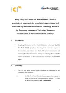 Hong Kong CSL Limited and New World PCS Limited’s submission in response to the consultation paper released on 3 March 2006 by the Communications and Technology Branch of the Commerce, Industry and Technology Bureau on