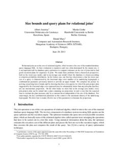 Size bounds and query plans for relational joins∗ Albert Atserias† Universitat Polit`ecnica de Catalunya Barcelona, Spain  Martin Grohe