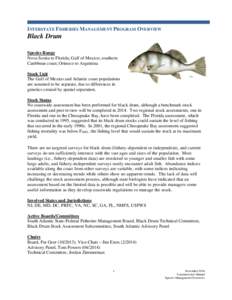 INTERSTATE FISHERIES MANAGEMENT PROGRAM OVERVIEW  Black Drum Species Range Nova Scotia to Florida; Gulf of Mexico; southern Caribbean coast; Orinoco to Argentina