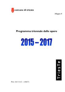 comune di trieste Allegato 4 Programma triennale delle opere  Prot. I – (10637)